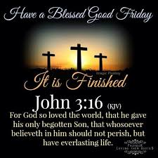Blessed Good Friday John 3 16 Good Friday Quotes Good Friday Quotes Jesus Its Friday Quotes