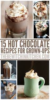 Spiked Hot Chocolate Recipes The Bewitchin Kitchen Best Hot Chocolate Recipes Spiked Hot Chocolate Recipe Hot Chocolate Recipes