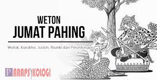 Pada dasarnya, weton minggu pahing pribadi yang sangat mudah dipengaruhi. Watak Weton Jumat Pahing Ramalan Jodoh Rezeki Nasib Dan Peruntungan Majalah Online Parapsikologi