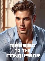 Married To The Conqueror — by Sinadin — AlphaNovel
