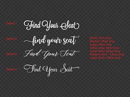Find Your Seat For Seating Chart Wedding Decal Sticker Decal