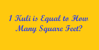1 Kuli Is Equal To How Many Square Feet Simple Converter