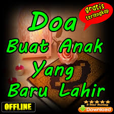 Doa anak baru lahir mp3 & mp4. Doa Buat Anak Yang Baru Lahir Android Apps Appagg
