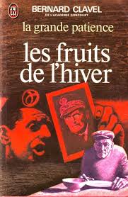 Bernard Clavel Les Fruits De L Hiver Prix Goncourt 1968 Bernard Clavel Litterature Ecrivain Francais