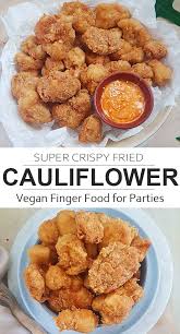 Super Crispy Recipe For Fried Cauliflower Get Set Vegan Recipe In 2020 Vegan Cauliflower Recipes Vegan Recipes Easy Vegan Cauliflower