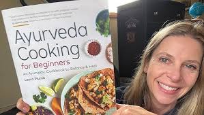 Ayurveda Cooking for Beginners: An Ayurvedic Cookbook to Balance and Heal:  Plumb, Laura: 9781623159634: Amazon.com: Books