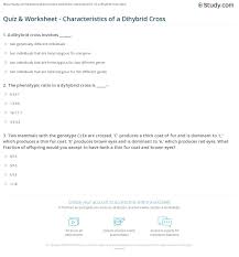 Fill it out and determine the phenotypes and proportions of offspring 4. Quiz Worksheet Characteristics Of A Dihybrid Cross Study Com