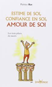 . familiaux peuvent entrer en ligne de compte, tout comme l'image. Estime De Soi Confiance En Soi Amour De Soi Amazon De Ras Patrice Fremdsprachige Bucher