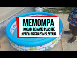 Memompa Kolam Renang Plastik Menggunakan Pompa Sepeda Youtube