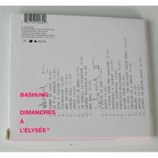 Em d em d beauty i've always missed, with these eyes before, c g f em just what the truth is, i can't say any more. Dimanches A L Elysee De Alain Bashung Cd X 2 Chez Dom88 Ref 118258438