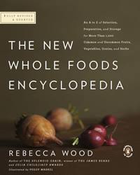Welcome to dale's natural foods. The New Whole Foods Encyclopedia Rebecca Wood