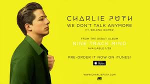 Charlie puth & selena gomez]. New Track Charlie Puth Ft Selena Gomez We Don T Talk Anymore Of Random Paper Notes
