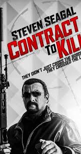 Film 2006 | thriller 96 min. Contract To Kill 2016 Imdb Steven Seagal Streaming Movies Free Movie Trailers