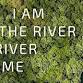 I am the river, the river is me event image