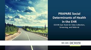 Prapare Social Determinants Of Health In The Ehr Ochin Epic