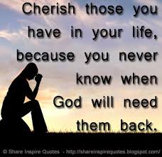 Motivation On Twitter Cherish Those You Have In Your Life Because You Never Know When God Will Need Them Back Https T Co On5frqjwl5 Quotes Mondaymotivation Https T Co Pdnqszdkz2 Twitter
