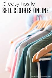 How To Sell Clothes Online Best Way To Sell Clothes Online In 2020 Selling Clothes Online Kids Clothes Online Shopping Things To Sell