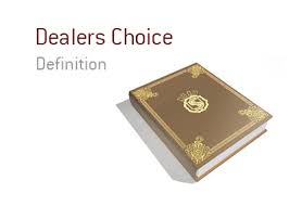Some sites like pokerstars are vastly superior when it comes to their selection of games. Dealers Choice Definition Poker