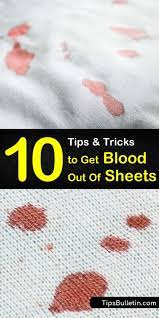 Fortunately, there are several effective ways to remove blood stains on your bed sheets. 10 Incredible Ways To Get Blood Out Of Sheets