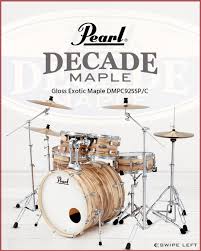 Re-stocked the amazing series from Pearl Drums — the Decade Maple Series,  now available in stunning new finishes that demand attention both on stage  and in the studio. Crafted from 100% 6-ply