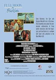 Amazon.com: Full Moon in Blue Water [DVD] : Peter Masterson, Gene Hackman,  Teri Garr, Burgess Meredith, Elias Koteas, Kevin Cooney, David Doty, Gil  Glasgow, Becky Gelke, Marietta Marich, Lexie Masterson, William Larsen,