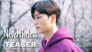 Denied water, denied nutrients, nevertheless they grow with a beauty that transcends their circumstances. Nevertheless Official Teaser 2 Song Kang X Han So Hee Netflix Kdrama Trailers 2021 Youtube