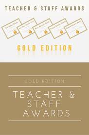 Teacher And Staff Awards Gold Edition Staff Awards Teaching Posts Teacher
