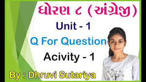 The gseb std 4 textbook is divided into total 6 chapters. Std 8 English Unit 1 Q For Question Activity 1 In Gujarati By Dhruvi Sutariya Youtube