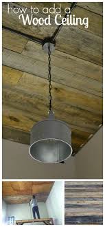 Craftaholics Anonymous How To Add A Wood Ceiling Diy Tutorial Diy Ceiling Home Remodeling Home Diy