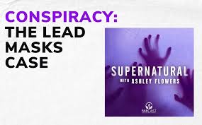 Maybe you would like to learn more about one of these? Conspiracy The Lead Masks Case Crime Junkie Podcast