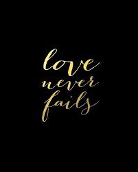 Love Never Fails 1 Corinthians 13 8 Love Never Fails Quotes Your Love Never Fails