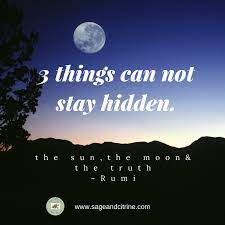 No One Can Hide From Truth Evenually It Comes To The Surface Truth Rumiquotes Truthmatters Personalgro Spiritual Quotes Real Life Quotes Kindness Quotes