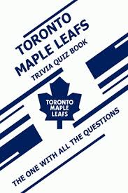 Sep 25, 2021 · trivia normally is divided into a few rounds; Toronto Maple Leafs Trivia Quiz Book The One With All The Questions Paperback Island Books