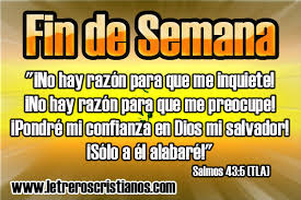 Feliz fin de semana, que dios te bendiga, proteja y esté contigo donde vayas. Imagenes Para Fin De Semana Pagina 2 Letreros Cristianos Com Imagenes Cristianas Imagenes Para Facebook Frases Cristianas