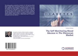 Self monitoring of blood glucose (smbg). The Self Monitoring Blood Glucose In The Moroccan Market 978 3 659 84645 8 3659846457 9783659846458 By Soufiane Sebbata