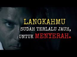 Koleksi kata kata bijak motivasi dan semangat hidup, kata mutiara hikmah, serta kata kata indah tentang kehidupan cinta. Kamu Sudah Terlalu Jauh Untuk Menyerah Video Motivasi Terbaik Youtube Motivasi Menyerah Youtube