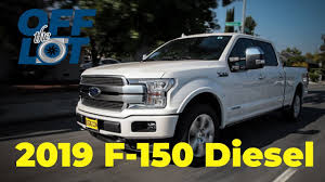 Off The Lot In A 2019 Ford F 150 Diesel Platinum Youtube