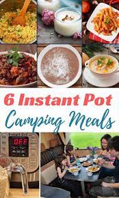 Instant pot recipes for camping. 6 Easy Peasy Instant Pot Camping Meals To Make Your Camping Food Prep A Breeze Camping Meals Meals Camping Food