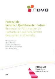 Einerseits findet partizipation als übergreifendes ziel und handlungsprinzip der sozialen arbeit viel resonanz und. Potenziale Beruflich Qualifizierter Nutzen Beispiele Fur Partizipation An Hochschulen Aus Dem Bereich Gesundheit Und Soziales Von Mirko Schurmann Neu Taschenbuch 2017 Aha Buch Gmbh