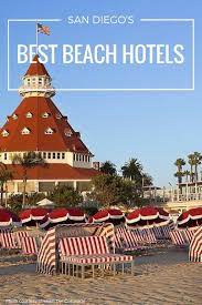 17 Best San Diego Hotels On The Beach 2021 La Jolla Mom San Diego Beach Hotels San Diego Hotels Beach Hotels