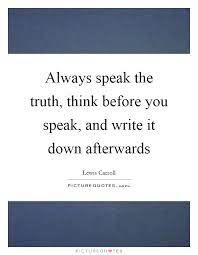 Speak The Truth Quotes Sayings Speak The Truth Picture Quotes Page 3
