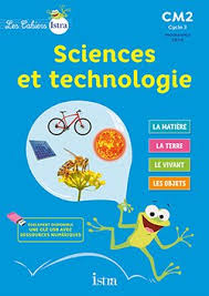 Le cahier de sciences en maternelle des pistes de reflexion. Les Cahiers Istra Sciences Et Technologie Cm2 Eleve Ed 2017 00 Grand Format Broche Editions Istra