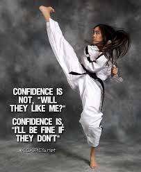 Kick With Confidence Martial Arts Martial Arts Quotes Taekwondo Quotes