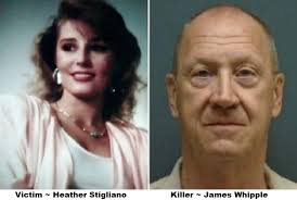 Heather Stigliano was murdered during a home invasion by James Bernard  Whipple.
