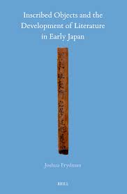Inscribed Objects and the Development of Literature in Early Japan