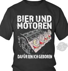 Bier Und Motoren Dafur Bin Ich Geboren Shirt