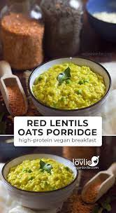 Red Lentils Oats Porridge High Protein Vegan Breakfast Savoury Oatmeal Recipe Vega High Protein Vegan Breakfast Lentil Breakfast Recipe High Protein Vegan