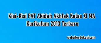 May 30, 2021 · soal pat akidah akhlak kelas 11 k13. Kisi Kisi Pat Akidah Akhlak Kelas 11 K13 Tahun 2021
