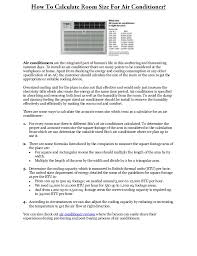 Once you have the size of the area that you are wanting to install the air conditioner in, follow the guide below to determine your approximate kw range. How To Calculate Room Size For Air Conditioner