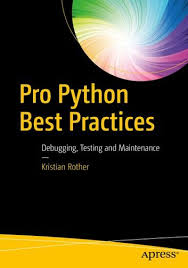 Pro Python Best Practices Ebook By Kristian Rother Rakuten Kobo In 2020 Python Best Practice Practice